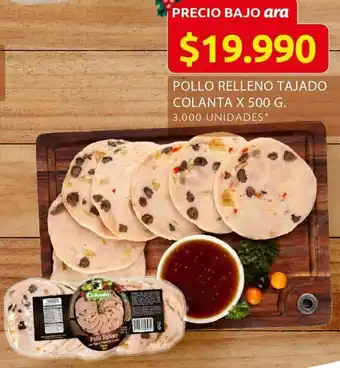 Ara Pollo Relleno Tajado Colanta 500g oferta