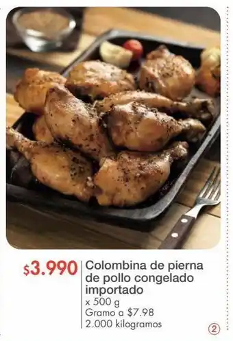 Metro Colombina de pierna de pollo congelado importado x 500 g oferta