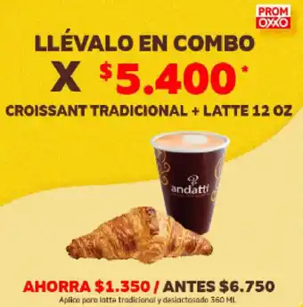 Oxxo CROISSANT TRADICIONAL + LATTE 12 OZ oferta
