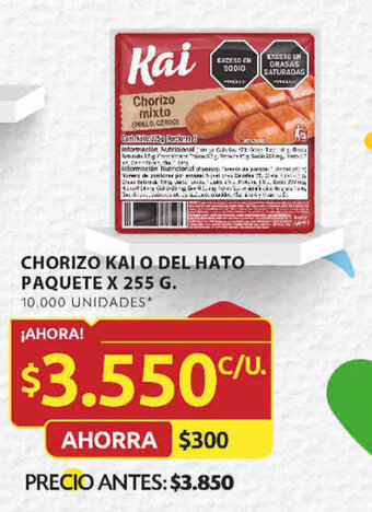 Ara CHORIZO KAI O DEL HATO PAQUETE X 255 G. oferta