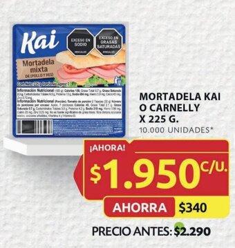 Ara MORTADELA KAI O CARNELLY X 225 G. oferta