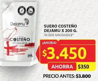 Ara SUERO COSTEÑO DEJAMU X 200 G. 10.000 UNIDADES* oferta