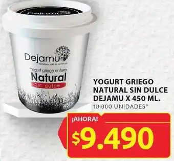 Ara YOGURT GRIEGO NATURAL SIN DULCE DEJAMU X 450 ML. 10.000 UNIDADES* oferta