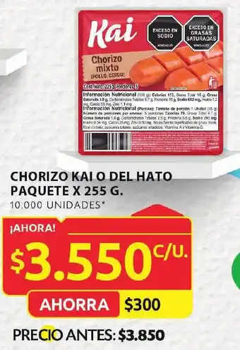 Ara CHORIZO KAI O DEL HATO PAQUETE X 255 G. 10.000 UNIDADES* oferta