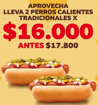 Oxxo APROVECHA LLEVA 2 PERROS CALIENTES TRADICIONALES X oferta