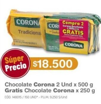 Makro Chocolate Corona 2 Und x 500 g Gratis Chocolate Corona x 250 g oferta