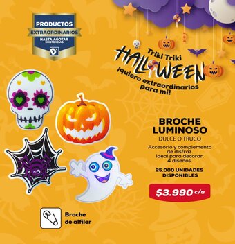 Tiendas D1 BROCHE LUMINOSO DULCE O TRUCO oferta