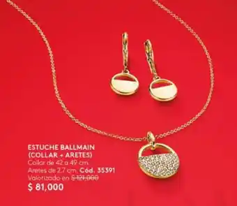 Ésika ESTUCHE BALLMAIN (COLLAR + ARETES) Collar de 42 a 49 cm. Aretes de 2.7 cm. oferta