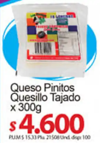 Caribe Supermercados Queso Pinitos Quesillo Tajado 300g oferta