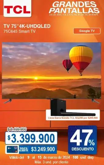Alkosto TCL TV 75" 4K-UHDQLED 75C645 Smart TV oferta
