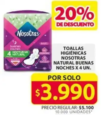 Ara TOALLAS HIGIÉNICAS NOSOTRAS NATURAL BUENAS NOCHES X 4 UN oferta