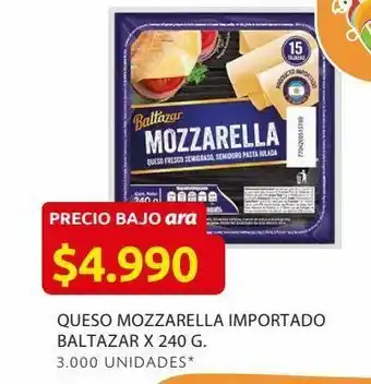 Ara Queso mozzarella importado baltazar x 240 g. oferta