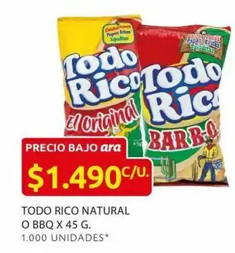 Ara Todo rico natural o bbq x 45 g. oferta