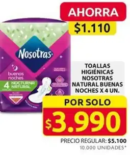 Ara TOALLAS HIGIÉNICAS NOSOTRAS NATURAL BUENAS NOCHES X 4 UN. oferta