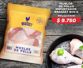Tiendas D1 MUSLOS DE POLLO IMPORTADOS BRASSET 800 G oferta