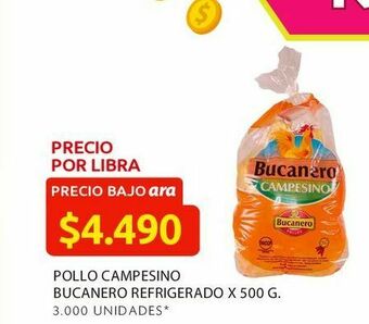 Ara Pollo campesino bucanero refrigerado x 500 g oferta