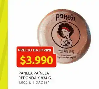 Ara Panela pa´nela redonda x 834 g. oferta