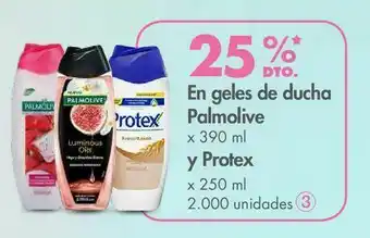 Metro En geles de ducha palmolive x 390 ml y protex x 250 ml -25% oferta
