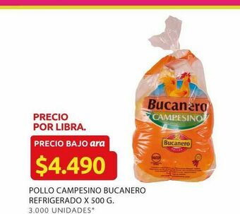Ara Pollo campesino bucanero refrigerado x 500 g oferta