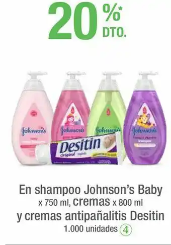 Jumbo En shampoo johnson’s baby x 750 ml, cremas x 800 ml y cremas antipañalitis desitin -20% oferta