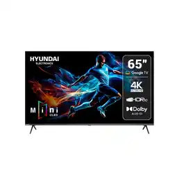 Alkomprar TV HYUNDAI 65 Pulgadas 165,1cm HYLED6514MQG 4K-UHD Mini LED Smart TV Google oferta