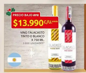 Ara Vino Talacasto Tinto o Blanco x 750 ML oferta