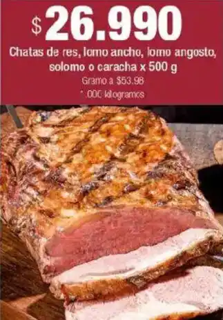 Jumbo Chatas de res, lomo ancho, lomo angosto, solomo o caracha oferta