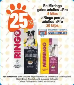 Alkosto En Mirringo gatos adultos +Pro o Ringo perros adultos +Pro oferta