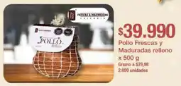 Jumbo Pollo Frescas y Maduradas relleno oferta