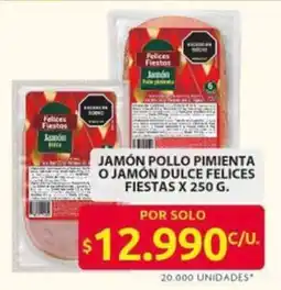 Ara Felices Fiestas jamon pollo pimienta o jamon dulce oferta