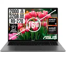 Falabella PORTATIL AMD RYZEN 9 270 SSD 2TB RAM 32GB LED 16 FULL HD oferta