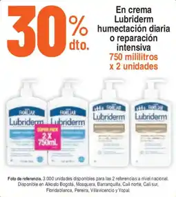 Alkosto Lubriderm crema humectación diaria o reparación intensiva oferta