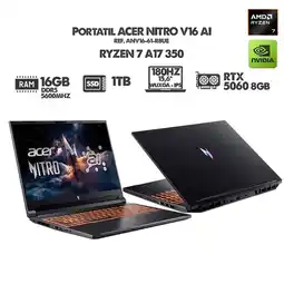 Falabella PORTATIL GAMER NITRO V16 AI/ RYZEN 7 A17 350/ RTX 5060 8GB/ 16 WUXGA 180HZ/ RAM 16GB SSD 1TB oferta