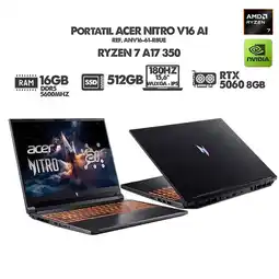 Falabella PORTATIL GAMER NITRO V16 AI/ RYZEN 7 A17 350/ RTX 5060 8GB/ 16 WUXGA 180HZ/ RAM 16GB SSD 512GB oferta