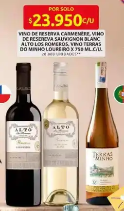 Ara Alto vino de reserva carmenère, vino de resereva sauvignon blanc alto los romeros, vino terras do minho loureiro oferta