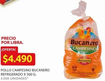 Ara Pollo Campesino Bucanero Refrigerado x 500g oferta