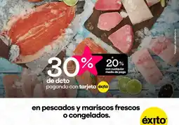 Éxito En pescados y mariscos frescos o congelados oferta