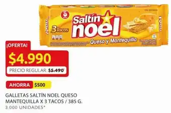 Ara Galletas Saltín Noel Queso Mantequilla x 3 Tacos /385g oferta