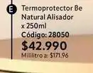 Nova Venta Termoprotector natural alisador x 250ml código: 28050 oferta