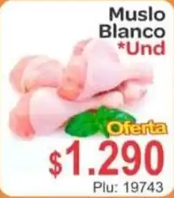 La Feria Muslo Blanco oferta