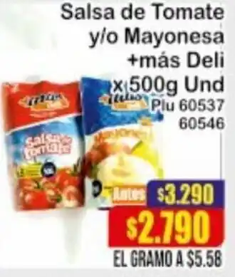 Salsa de Tomate o Mayonesa +más Deli 500g