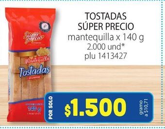 Tostadas súper precio 140g