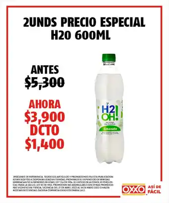 Oxxo 2unds Precio Especial H2o 600 ml oferta