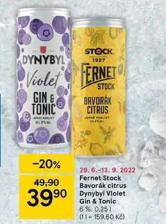 Tesco Fernet stock bavorák citrus dynybyl violet gin & tonic 6%. 0.25 1 nabídka