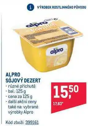 Makro Alpro sójový dezert 125 g - cena za 125 g - další akční ceny také na: vybrané výrobky alpro kód zboží: 399161 alpro 15,50 17, nabídka