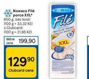 Tesco Nowaco filé porce xxl* 600 g nabídka