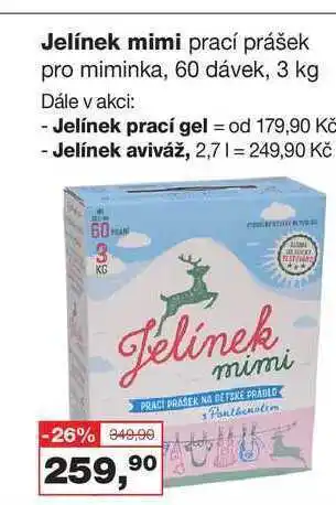 Ráj drogerie Jelínek mimi prací prášek pro miminka, 60 dávek, 3 kg dále v akci: - jelínek prací gel = od 179,90 kč - jelínek aviváž, 2,7 1 nabídka