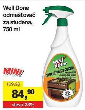 Šlak Well done odmašťovač za studena, 750 ml nabídka