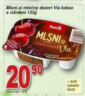 Hruška Tatra mlsni.si mléčný dezert vla kakao s višněmi 133g nabídka