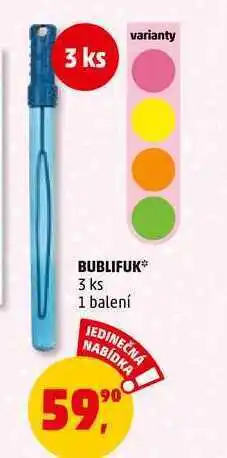 Penny Market Bublifuk, 3 ks nabídka